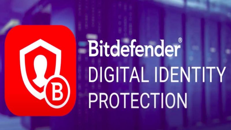 Bitdefender Digital Identity Protection – Easy To Use ID Monitoring Service