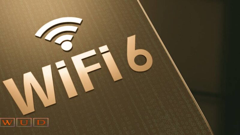 WIFI6 – What is Wi-Fi 6 and What Are Its Advantages