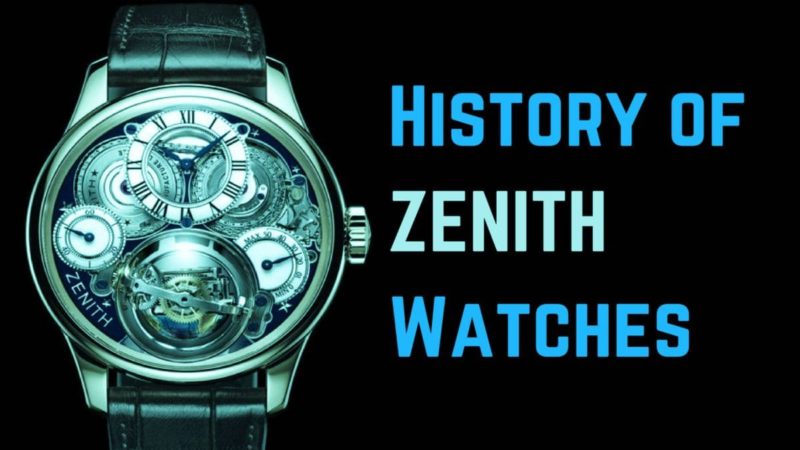 HISTORY OF ZENITH WATCHES